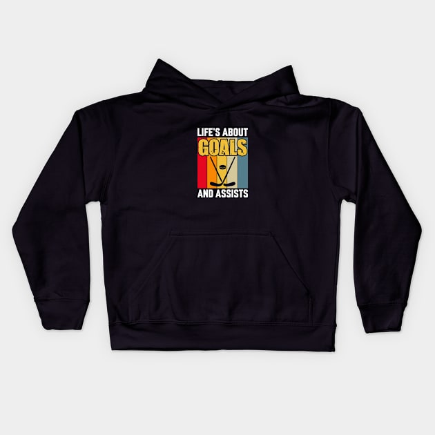 Life's Goals And Assists Kids Hoodie by GoodWills